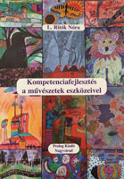 L. Ritók Nóra: Kompetenciafejlesztés a művészetek eszközeivel